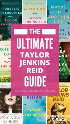 What Order to Read Taylor Jenkins Reid Books: A Delve into the World of Literary Exploration